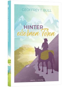 Hinter eisernen Toren - Geoffery Bull | CB-Buchshop