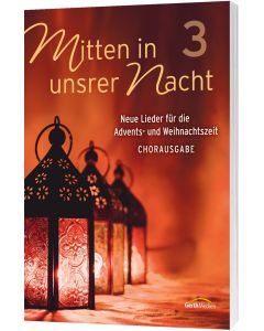 Mitten in unsrer Nacht 3 - Chorpartitur