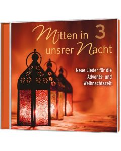 Mitten in unsrer Nacht 3