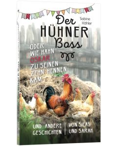 Der Hühnerboss - Sabine Kähler | CB-Buchshop