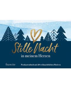 Stille Nacht in meinem Herzen (Postkartenbuch) - Max Lucado | CB-Buchshop | 332167000