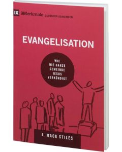 Evangelisation, J. Mack Stiles