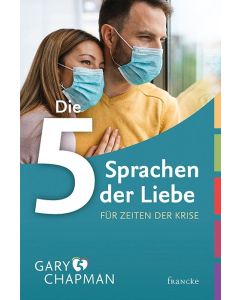 Die 5 Sprachen der Liebe für Zeiten der Krise - Gary Chapman (francke) - Cover 2D| CB-Buchshop.de