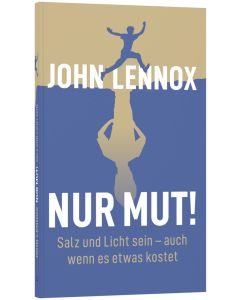 Nur Mut! - John Lennox | CB-Buchshop