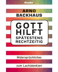 Gott hilft spätestens rechtzeitig