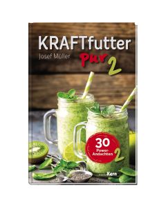 Kraftfutter pur 2 - Josef Müller