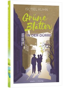 Grüne Blätter in der Dürre - Isobel Kuhn | CB-Buchshop | 256633000