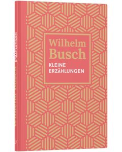 Kleine Erzählungen - Wilhelm Busch | CB-Buchshop | 256665000