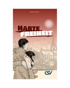 Harte Freiheit - Gerbrand Fenijn | CB-Buchshop | 257888000