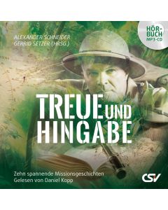 Treue und Hingabe (Hörbuch) - Alexander Schneider, Gerrid Setzer | CB-Buchshop | 257461000