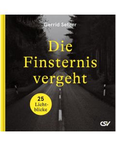 Die Finsternis vergeht - Gerrid Setzer | CB-Buchshop | 257636000