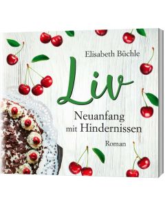 Liv - Neuanfang mit Hindernissen - Hörbuch