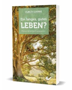 Ein langes, gutes Leben? - Ulrich Goerke | CB-Buchshop