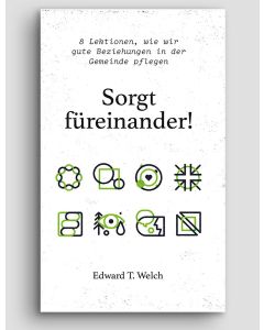 Sorgt füreinander!