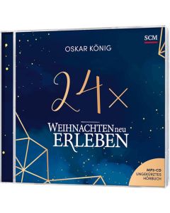 24 x Weihnachten neu erleben - Hörbuch