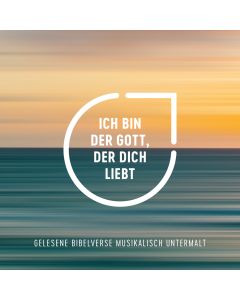 Ich bin der Gott, der dich liebt - Hörbuch