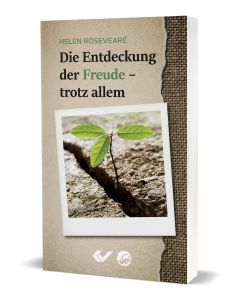 Die Entdeckung der Freude - trotz allem - Helen Roseveare | CB-Buchshop