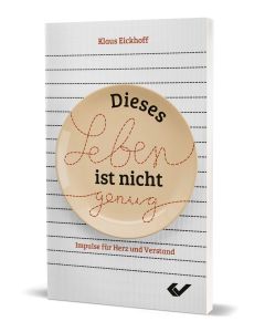 Dieses Leben ist nicht genug - Klaus Eickhoff I CB-Buchshop