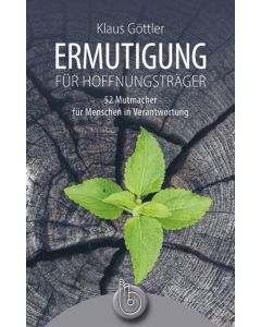 Ermutigung für Hoffnungsträger, Klaus Göttler