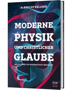 Moderne Physik und christlicher Glaube