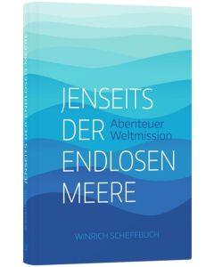 ARTIKELNUMMER: 256657000  ISBN/EAN: 9783866996571
Jenseits der endlosen Meere
Abenteuer Weltmission
Winrich Scheffbuch
CB-Buchshop Cover