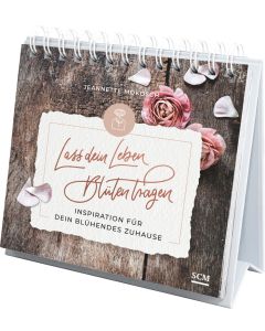 Lass dein Leben Blüten tragen - Aufstellbuch