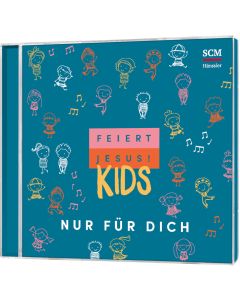 Feiert Jesus! Kids - Nur für dich