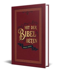 Mit der Bibel beten lernen