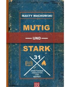 Marty Machowski - Mutig und stark (3L Verlag) - Cover 2D