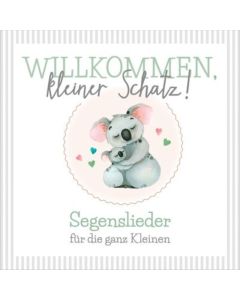 Willkommen, kleiner Schatz! - Segenslieder | CB-Buchshop