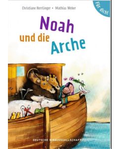 Noah und die Arche. Für dich!