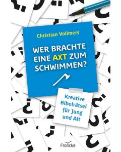 Wer brachte eine Axt zum Schwimmen? - Christian Vollmer | CB-Buchshop