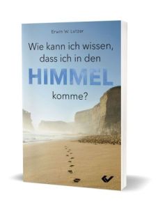 Wie kann ich wissen, dass ich in den Himmel komme? - Erwin Lutzer | CB-Buchshop