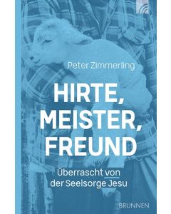 Hirte, Meister, Freund - Peter Zimmerling | CB-Buchshop