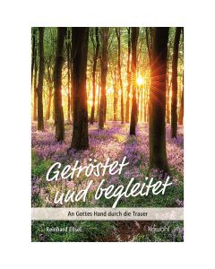 Getröstet und begleitet