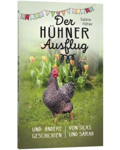 Der Hühnerausflug - Sabine Kähler | CB-Buchshop