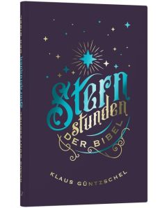 Sternstunden der Bibel - Klaus Güntzschel | CB-Buchshop