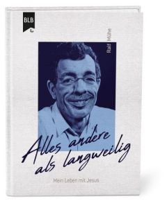 Biografie von Ralf Mühle - Alles andere als langweilig (BLB) - Cover 3D