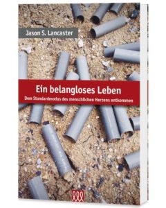 Jason S. Lancaster - Ein belangloses Leben (3L Verlag) - Cover 3D