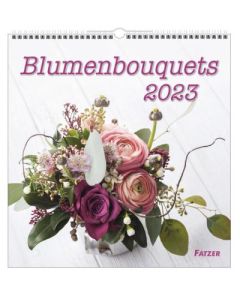 Blumenbouquets 2023 - Wandkalender
