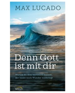 Denn Gott ist mit dir - Max Lucado | CB-Buchshop | 817902000