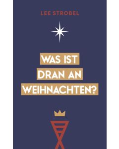 Was ist dran an Weihnachten? - Lee Strobel | CB-Buchshop | 817926000