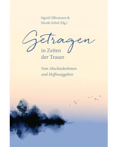 Getragen in Zeiten der Trauer - Sigrid Offermann (Hrsg.), Nicole Schol (Hrsg.) | CB-Buchshop | 817913000