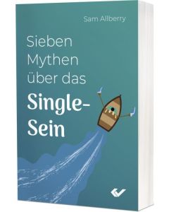 Sieben Mythen über das Single-Sein - Sam Allberry | CB-Buchshop | 271789000