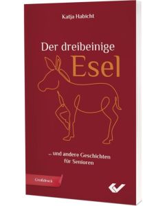 Der dreibeinige Esel - Katja Habicht | CB-Buchshop | 271571000