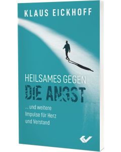 Heilsames gegen die Angst - Klaus Eickhoff | CB-Buchshop | 271676000