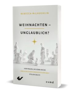 Weihnachten – unglaublich?