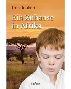 Irma Joubert - Ein Zuhause in Afrika (francke) - Cover 2D