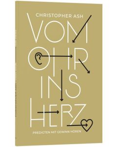 Vom Ohr ins Herz - Christopher Ash | CB-Buchshop | 256782000