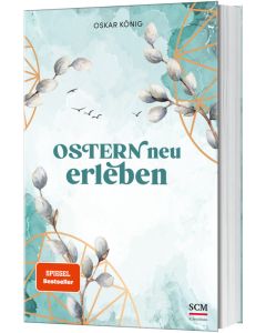 Ostern neu erleben